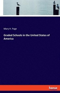 bokomslag Graded Schools in the United States of America