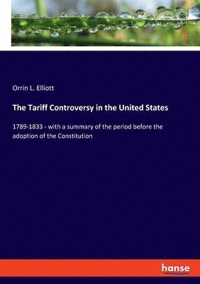 The Tariff Controversy in the United States 1