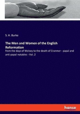 bokomslag The Men and Women of the English Reformation