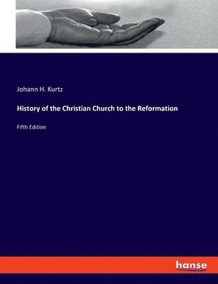 bokomslag History of the Christian Church to the Reformation