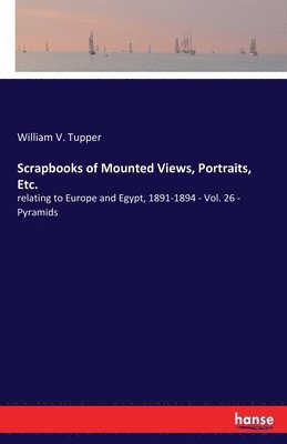 Scrapbooks of Mounted Views, Portraits, Etc. 1