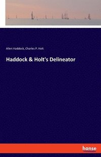 bokomslag Haddock & Holt's Delineator