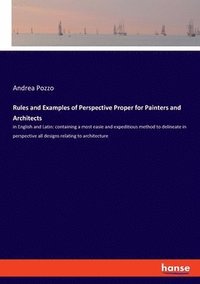 bokomslag Rules and Examples of Perspective Proper for Painters and Architects