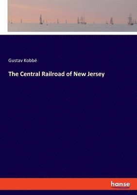 bokomslag The Central Railroad of New Jersey