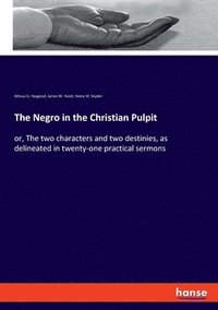 bokomslag The Negro in the Christian Pulpit