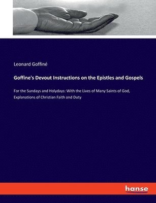 Goffine's Devout Instructions on the Epistles and Gospels 1