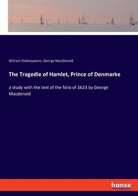 bokomslag The Tragedie of Hamlet, Prince of Denmarke