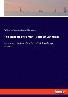 bokomslag Tragedie of Hamlet, Prince of Denmarke