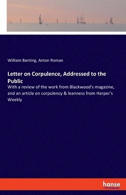 Anton Roman, William Banting - Letter on Corpulence, Addressed to the Public, Häftad