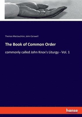 Thomas MacLauchlan, John Carswell, Thomas Maclauchlan - Book of Common Order, Häftad