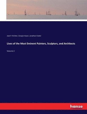 Lives of the Most Eminent Painters, Sculptors, and Architects 1