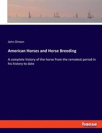 bokomslag American Horses and Horse Breeding