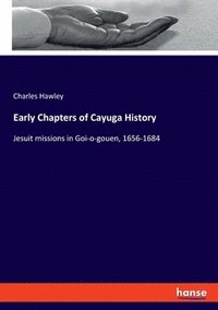 bokomslag Early Chapters of Cayuga History