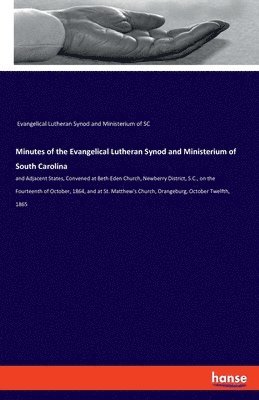 Minutes of the Evangelical Lutheran Synod and Ministerium of South Carolina 1