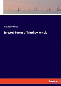 bokomslag Selected Poems of Matthew Arnold