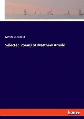 bokomslag Selected Poems of Matthew Arnold