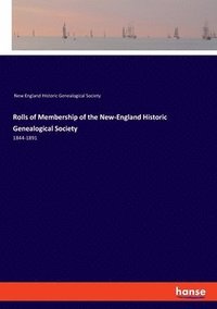 bokomslag Rolls of Membership of the New-England Historic Genealogical Society