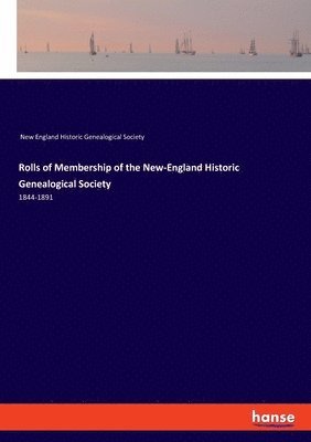 bokomslag Rolls of Membership of the New-England Historic Genealogical Society