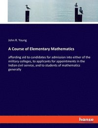 bokomslag A Course of Elementary Mathematics