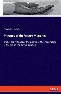 bokomslag Minutes of the Vestry Meetings
