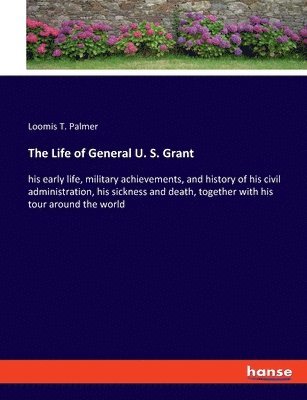 bokomslag Life of General U. S. Grant