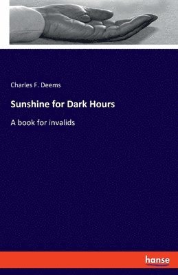 Charles F Deems, Charles F. Deems - Sunshine for Dark Hours, Häftad