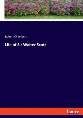Life of Sir Walter Scott 1