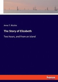 bokomslag The Story of Elizabeth