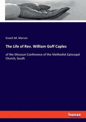 bokomslag Life of Rev. William Goff Caples