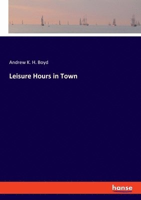 bokomslag Leisure Hours in Town