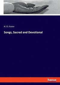 bokomslag Songs, Sacred and Devotional