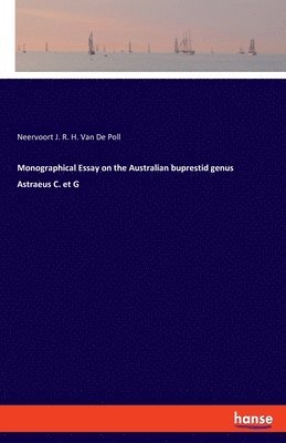 bokomslag Monographical Essay on the Australian buprestid genus Astraeus C. et G