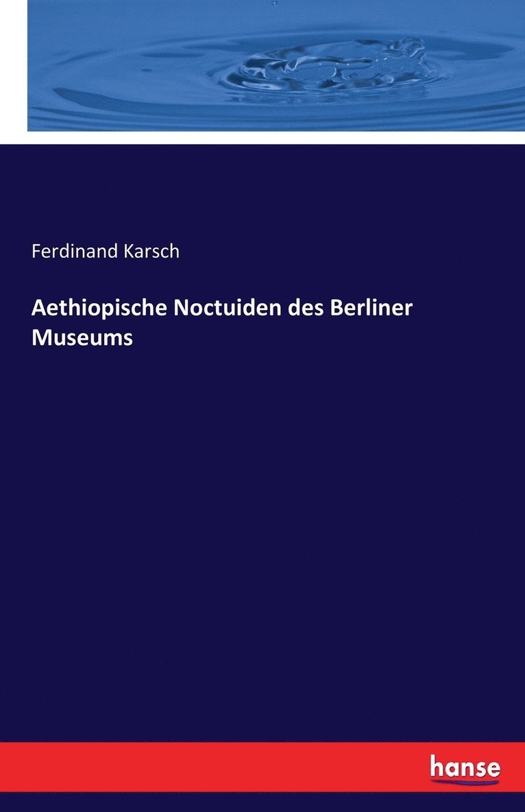 Aethiopische Noctuiden des Berliner Museums 1