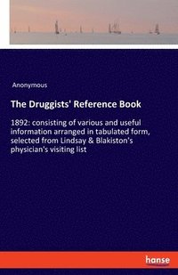 bokomslag The Druggists' Reference Book