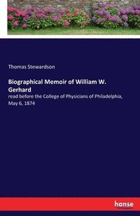 bokomslag Biographical Memoir of William W. Gerhard