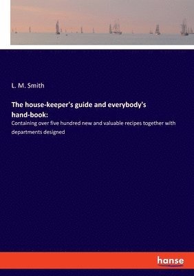 bokomslag house-keeper's guide and everybody's hand-book