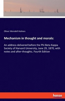 Mechanism in thought and morals 1