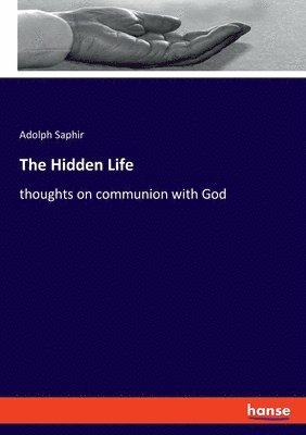Adolph Saphir - Hidden Life, Häftad