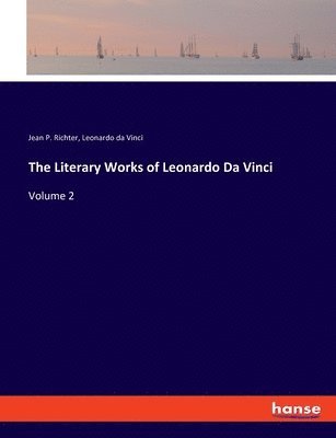 bokomslag Literary Works of Leonardo Da Vinci
