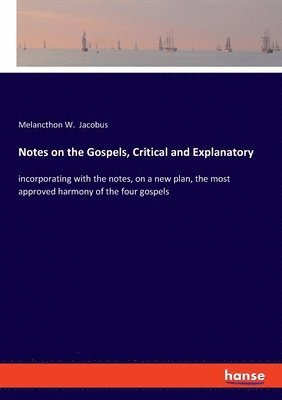 bokomslag Notes on the Gospels, Critical and Explanatory