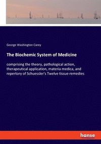 bokomslag The Biochemic System of Medicine