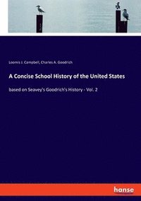 bokomslag A Concise School History of the United States
