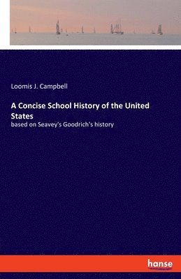 bokomslag A Concise School History of the United States