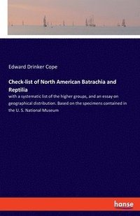 bokomslag Check-list of North American Batrachia and Reptilia