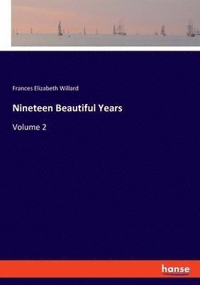 Frances Elizabeth Willard - Nineteen Beautiful Years, Häftad