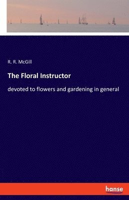 R R McGill, R. R. McGill - Floral Instructor, Häftad
