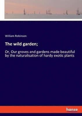The wild garden; 1