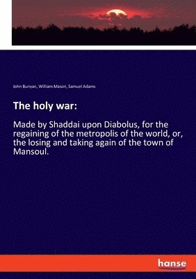 John Bunyan, William Mason, Samuel Adams - holy war, Häftad