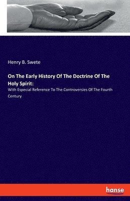 On The Early History Of The Doctrine Of The Holy Spirit 1