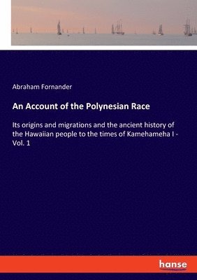 An Account of the Polynesian Race 1
